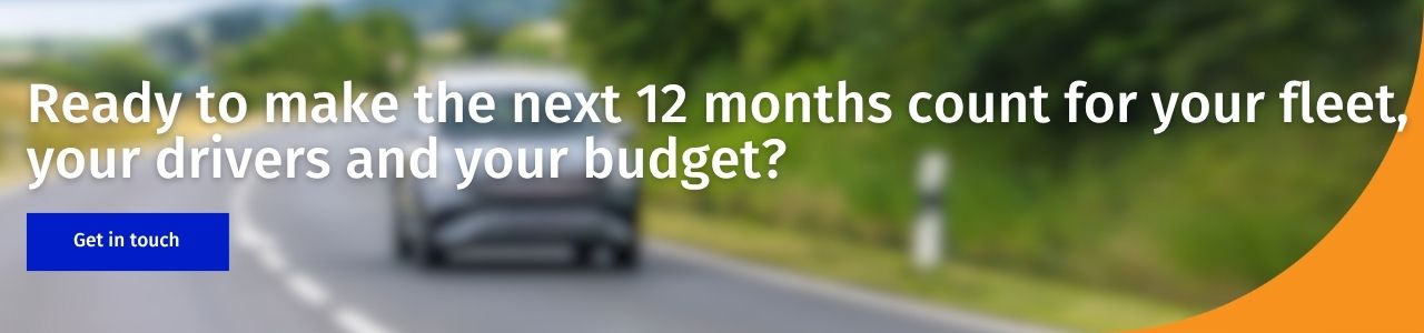 Ready to make the next 12 months count for your fleet, your drivers and your budget Ready to make the next 12 months count for your fleet your drivers and your budget: Blurred car on a country road with the text “Ready to make the next 12 months count for your fleet, your drivers and your budget?” and a Get in touch button